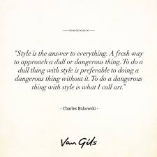 Charles Bukowski On Style S Quote Quotes Charles Bukowski