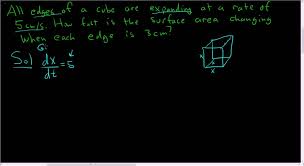 Related Rates The Surface Area Of A Cube Math Videos Maths Exam Calculus