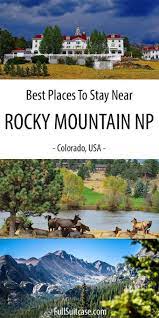 Best Rocky Mountain National Park Hotels Ultimate Guide Rocky Mountain National Park Colorado Estes Park Hotels Estes Park Colorado