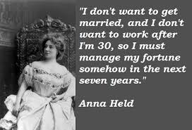 Anna Held&#39;s quotes, famous and not much - QuotationOf . COM via Relatably.com