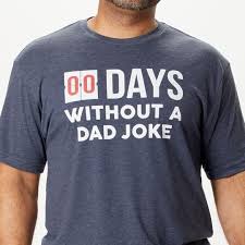 00 Days Without A Dad Joke T Shirt Joke Clothes Dad Joke Shirt Dad Jokes