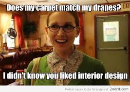 Does The Carpet Match The Drapes Does The Carpet Match The Drapes 2 Nerd Funny Meme Pictures Funny Photos Just For Gags