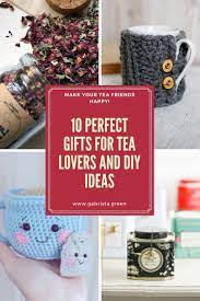 10 Perfect Gift Ideas For Tea Lovers Gabriela Green Tea Lover Gifts Diy Tea Lovers Gift Basket Tea Lovers Gift