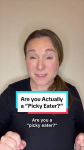 You aren’t “just a picky eater” if it’s having a huge detrimental impact