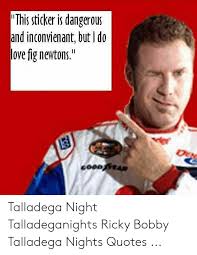 As william blake wrote, 'the cut worm forgives the plow.' ricky: Talladega Nights Quotes 4 Quotes X