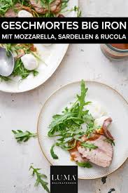 Geschmortes Big Iron Mit Buffelmozzarella Sardellen Rucola Rezept In 2020 Sardellen Schmoren Rucola
