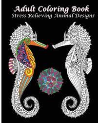 Adult Coloring Book Stress Relieving Animal Designs An Adult Coloring Book Featuring Mandalas Animals By Animal Designs Paperback Barnes Noble