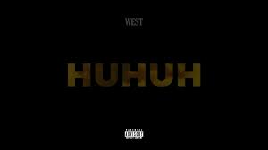 WEST - HUHUH (Prod by Shrax) - YouTube