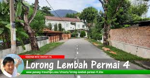 No.2 lorong lembah permai3, tanjung bungah, 11200 penang, penang, malaizija , atvērt 17:30. Lorong Lembah Permai 4 Tanjung Bungah