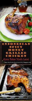 Ayam Bakar Madu Yang Lezat Indonesian Spicy Honey Grilled Chicken Ayambakarmadu Ayambakar Ind Honey Grilled Chicken Spicy Recipes Grilled Chicken Recipes