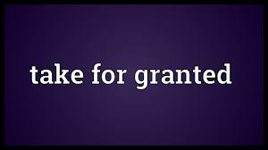 Sentences containing write + grant in spanish. Take For Granted Meaning Youtube