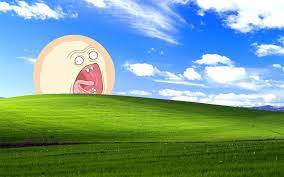 Not Sure If Anyone Has Done This Yet But I Put The Screaming Sun Over The Windows Xp Default Wallpaper Background Hd Wallpaper Rick And Morty R Wallpaper