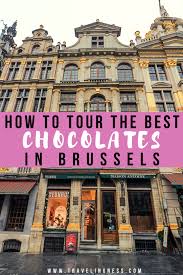 How To Tour The Best Chocolates In Brussels In 2020 Brussels Travel Belgium Travel Travel Tours