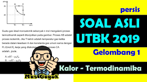 Perubahan keadaan gas suhunya selalu tetap b. Pembahasan Soal Utbk Fisika 2019 Mirip Soal Asli Termodinamika Kalor Youtube