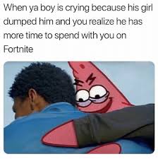Since the object is to be if your kid's into fortnite, they'll probably hear the buzz and want to tune in. 17 Fortnite Memes Guaranteed To Make You Laugh Sayingimages Com