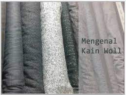 Check spelling or type a new query. Kain Wol Penjelasan Kelebihan Karakteristik Harga