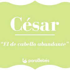 Significado Del Nombre Cesar Origen Personalidad Santoral Y Personalidad