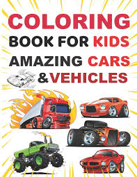 Here you can find coloring pages with cars of any kind. Buy Coloring Book For Kids Amazing Cars And Vehicles Cars Coloring Book With Motivational Sayings Positive Affirmations And More Cars Coloring Book For Your Kids Cars Coloring Books For Kids Book
