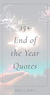 20 End Of The Year Quotes Resilient