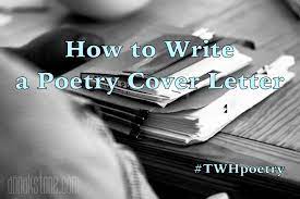 Many beginning authors of scientific papers fail to understand the importance of the cover letter. How To Write A Poetry Cover Letter The Watering Hole