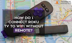 My google mini hub, which i connected to my roku service, will recognize the command and turn on the television. How Do I Connect Roku Tv To Wifi Without A Remote