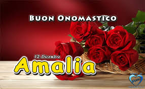 Buon Onomastico Amalia Buon Onomastico Onomastico