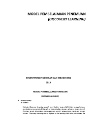 Menurut sund discovery adalah proses mental dimana siswa mampu mengasimilasikan sesuatu konsep atau prinsip. Model Pembelajaran Penemuan Discovery Learning Ans Riwu Academia Edu