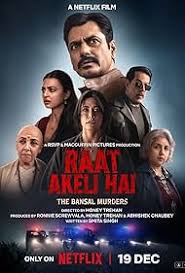 Raat Akeli Hai The Bansal Murders 2025