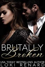 From wikipedia, the free encyclopedia. Brutally Broken A Dark Mafia Romance Ebook Renard Loki Amazon Ca Kindle Store