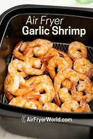 Healthy Air Fryer Shrimp Recipe 15 Min Garlic Lemon Air Fryer World Recipe Air Fryer Recipes Healthy Air Fryer Dinner Recipes Air Fryer Recipes Easy