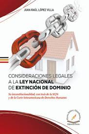 Últimas noticias, fotos, y videos de extinción de dominio las encuentras en perú21. Consideraciones Legales A La Ley Nacional De Extincion De Dominio Su Inconstitucionalidad Tesis De La Scjn Y De La Corte Interamericana De Derechos Humanos Lopez Villa Juan Raul 9786076108659 Dijuris