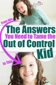 Three Secrets To Help The "Out Of Control" Kid: Parenting Tips That Work!