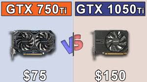 Gtx 750 ti vs 1050. Gtx 750 Ti Vs Gtx 1050 Ti New Games Benchmarks Youtube