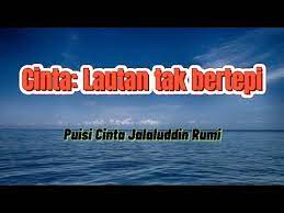 We did not find results for: Cinta Lautan Tak Bertepi Puisi Cinta Jalaluddin Rumi Youtube
