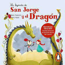 Sinónimo de seriedad y transparencia. La Leyenda De San Jorge Y El Dragon The Legend Of Saint George And The Dragon By Laura Vaque Audiobook Audible Com