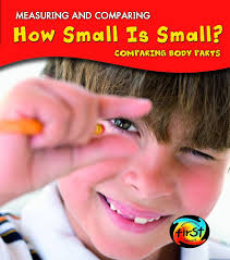 How Small Is Small?: Comparing Body Parts (Measuring and Comparing) :  Parker, Vic: Amazon.in: Books