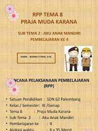 Demikian informasi mengenai silabus kelas 3 kurikulum 2013 revisi 2018 tema 1, tema 2, tema 3, tema 4, tema 5, tema 6, tema 7, dan tema 8. Rpp Tema 8 Kelas Iii Pdf