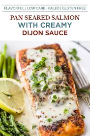 Pan Seared Salmon With Creamy Dijon Sauce Healthy And Delicious Recipe Salmon Recipes Seared Salmon Recipes Salmon Recipes Pan Seared