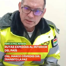 #FidesLaPaz El Coronel Marco Céspedes, Director de Tránsito de La Paz, ha  informado que las rutas al interior del país, así como las que se dirigen  al norte de La Paz, se encuentran en condiciones ...