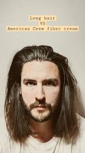 Long hair vs American Crew fiber cream