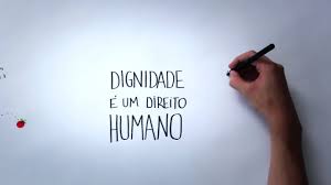 Resultado de imagem para PRINCIPIO DA DIGNIDADE HUMANA