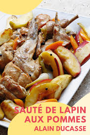 Saute De Lapin Aux Pommes Par Alain Ducasse Recette En 2020 Recette Plats Mijotes Boeuf Braise