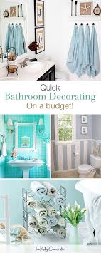 Implement these ideas and you're bound to get loved ones lining up for reservations. Bathroom Decor Quick Bathroom Decorating On A Budget The Budget Decorator Home Diy Decorating On A Budget Home