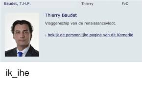 Elecciones generales de los países bajos de 2021. Baudet Thp Thierry Fvd Thierry Baudet Vlaggenschip Van De Renaissancevloot Bekijk De Persoonlijke Pagina Van Dit Kamerlid Dutch Language Meme On Me Me