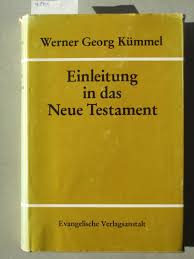 Über diese frage debattieren der evangelikale theologe prof. Einleitung In Das Neue Testament Kummel Werner Georg Buch Gebraucht Kaufen A022wkf701zzb