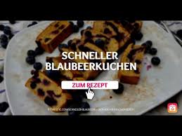Im gewerbepark 7, 73329 kuchen, deutschland. Schneller Blaubeerkuchen Super Leichtes Kuchen Rezept