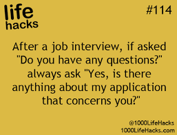 This Is Legit But Maybe State It Like Is There Anything About My Resume This Interview That May Impede The Hiri Useful Life Hacks Life Hacks 1000 Life Hacks