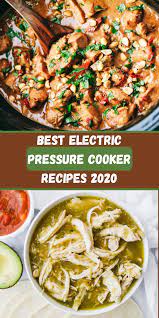 Electric Pressure Cooker Recipes 2020 Pressure Cooker Tips Pressure Cooker Recipes Electric Pressure Cooker Recipes Cooker Recipes