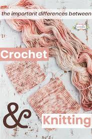 The Difference Between Knitting And Crochet Sewrella Crochet Sewing Gifts Knitting