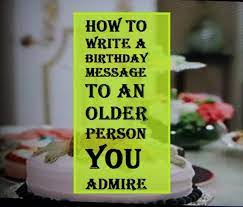 — happy birthday young lady! How To Write A Birthday Message To An Older Person You Admire Holidappy
